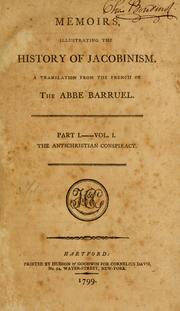 Cover of: Memoirs, illustrating the history of Jacobinism by Barruel abbé