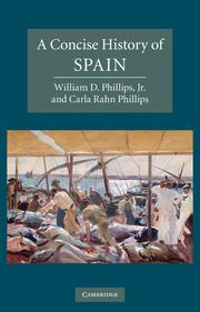 A concise history of Spain by William D. Phillips, Carla Rahn Phillips
