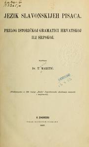 Cover of: Jezik slavonskijeh pisaca: prilog istoričkoj gramtici hrvatskoj ili srpskoj