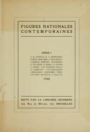 Cover of: Figures nationales contemporaines: S. M. Léopold II., A. Beernaert, Baron Descamps, gl. Hellebaut, cardinal Mercier, Rochedieu, gl. Ducarne, E. Demot, G. Kurth, L. Henry, van Beneden, Dollo, E. Lambotte, van Gehuchten, Verhaeren, Lemonnier, Tinel, Gevaert, Rousseau, E. Solvay