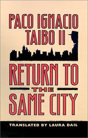 Cover of: Return to the same city by Paco Ignacio Taibo II