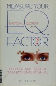 Cover of: Measure your EQ factor: discover and develop your emotional potential