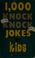 Cover of: 1,000 knock knock jokes for kids