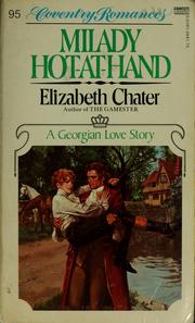 Cover of: Milady Hot-At-Hand by Elizabeth Eileen Chater