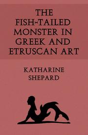 The fish-tailed monster in Greek and Etruscan art by Katharine Shepard