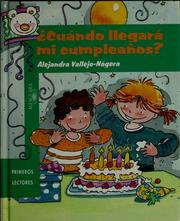 Cover of: Cuándo llegará mi cumpleaños? by Alejandra Vallejo-Nágera