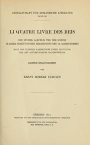 Cover of: Li quatre livre des Reis: die bücher Samuelis und der Könige in einer französischen bearbeitung des 12. jahrhunderts, nach der ältesten handschrift unter benutzung der neu aufgefundenen handschriften kritisch