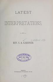 Cover of: Latest interpretations | S. A. Gardner