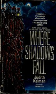 Cover of: Where shadows fall by Judith Kelman