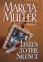 Cover of: Listen to the silence by Marcia Muller