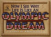 Cover of: Now I see why life is like an Olympic dream