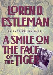 Cover of: A smile on the face of the tiger by Loren D. Estleman