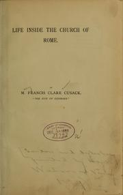 Cover of: Life inside the Church of Rome by Mary Francis Cusack