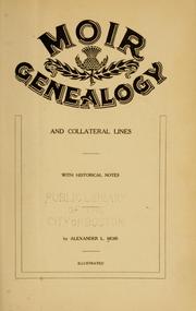 Cover of: Moir genealogy and collateral lines by Alexander L. Moir