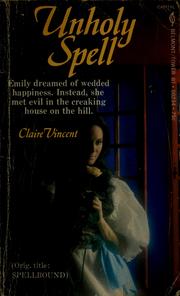 Cover of: Unholy spell by Claire Vincent