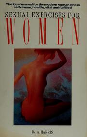 Cover of: Sexual exercises for women by Anthony Harris