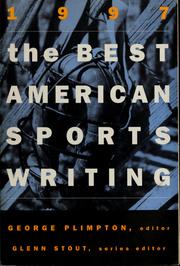 Cover of: The best American sports writing, 1997 by George Plimpton, Glenn Stout