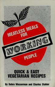 Cover of: Meatless meals for working people by Debra Wasserman