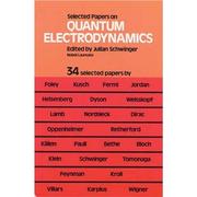 Selected papers on quantum electrodynamics by Julian Seymour Schwinger