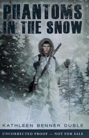Phantoms in the snow by Kathleen Benner Duble