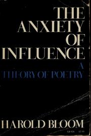 Cover of: The anxiety of influence by Harold Bloom