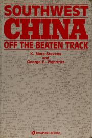 Cover of: Southwest China off the beaten track by K. Mark Stevens