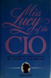 Cover of: Miss Lucy of the CIO: the life and times of Lucy Randolph Mason, 1882-1959