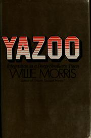 Yazoo: integration in a Deep-Southern town by Willie Morris