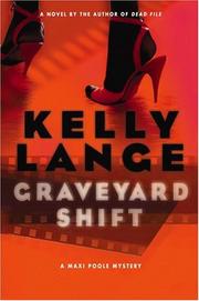 Cover of: Graveyard shift by Kelly Lange
