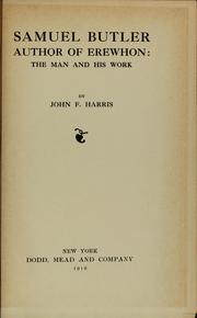 Cover of: Samuel Butler, author of Erewhon: the man and his work | John Frederick Harris