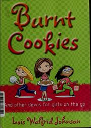 Cover of: Burnt cookies: and other devos for girls on the go