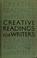 Cover of: Creative readings for writers