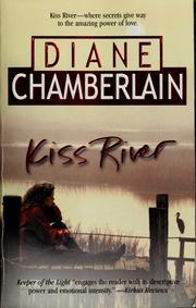 Cover of: Kiss River | Diane Chamberlain