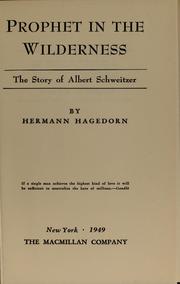 Cover of: Prophet in the wilderness: the story of Albert Schweitzer