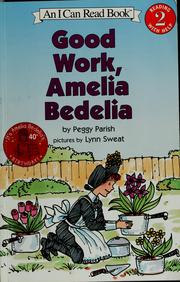Cover of: Good work, Amelia Bedelia by Peggy Parish