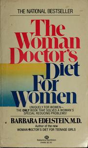 Cover of: The woman doctor's diet for women: balanced deficit dieting and the brand new re-start diet