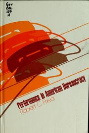 Cover of: Performance in American bureaucracy by Robert C. Fried