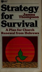 Cover of: Strategy for survival: a plan for church renewal from Hebrews