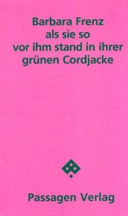 Cover of: Als sie so vor ihm stand in ihrer grünen Cordjacke. Gedichte. Mit Zeichnungen von Thomas Rösch.