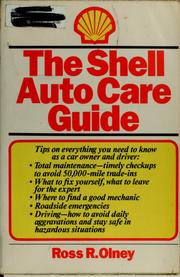 Cover of: The Shell auto care guide | Ross Robert Olney