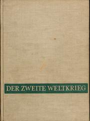 Cover of: Der Zweite Weltkrieg in Bildern und Dokumenten: Das Ende des 2. Weltkrieges in Europa und Asien