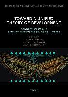 Cover of: Toward a Unified Theory of Development: Connectionism and Dynamic Systems Theory Re-Considered