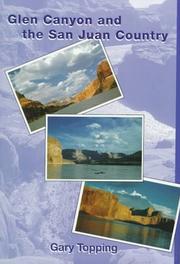 Cover of: Glen Canyon and the San Juan country by Gary Topping