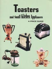 Cover of: Toasters and Small Kitchen Appliances: A Price Guide