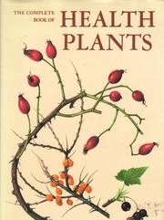Cover of: The Complete Book of Health Plants: Atlas of Medicinal Plants