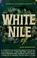 Cover of: The White Nile
