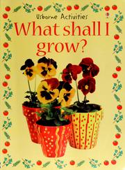 Cover of: What shall I grow? by Ray Gibson