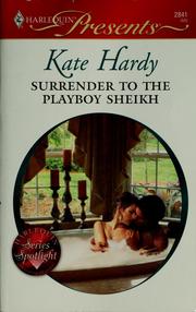 Cover of: Surrender to the Playboy Sheikh by Kate Hardy