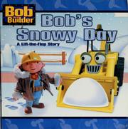 Cover of: Bob's snowy day: a lift-the-flap story