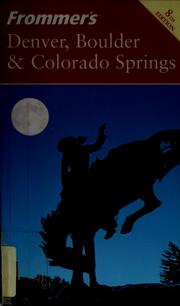 Cover of: Denver, Boulder & Colorado Springs by Eric Peterson